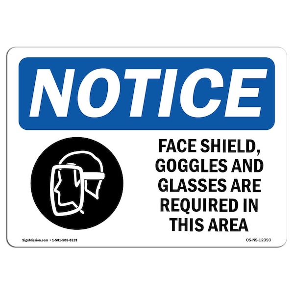 OSHA Sign, Face Shields Goggles And Glasses W/, 24in X 18in Rigid Plastic, 24" W, 18" H, Landscape